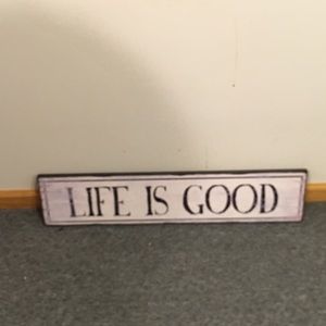 Life is good sign